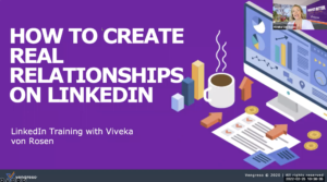 How to Create REAL Relationships on LinkedIn